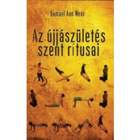 Az újjászületés szent rítusai Az újjászületés szent rítusai