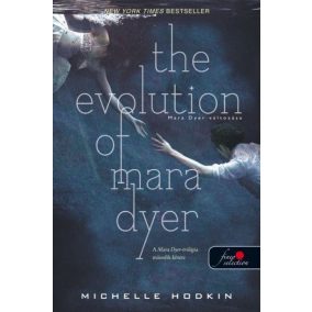 The Evolution of Mara Dyer - Mara Dyer változása - Mara Dyer 2.   The Evolution of Mara Dyer - Mara Dyer változása - Mara Dyer 2.