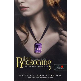 The Reckoning - A leszámolás - Sötét erő trilógia 3. The Reckoning - A leszámolás - Sötét erő trilógia 3.