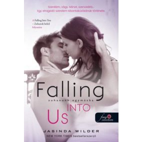 Falling Into Us - Zuhanunk egymásba - Beléd zuhantam 2. Falling Into Us - Zuhanunk egymásba - Beléd zuhantam 2.