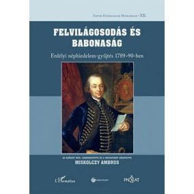 Felvilágosodás és babonaság Felvilágosodás és babonaság