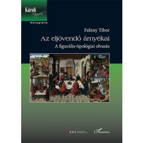 Az eljövendő árnyékai - A figurális-tipológiai olvasás   Az eljövendő árnyékai - A figurális-tipológiai olvasás
