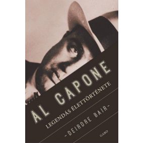 Al Capone legendás élettörténete Al Capone legendás élettörténete