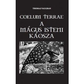 Coelum Terrae - A mágus isteni káosza Coelum Terrae - A mágus isteni káosza