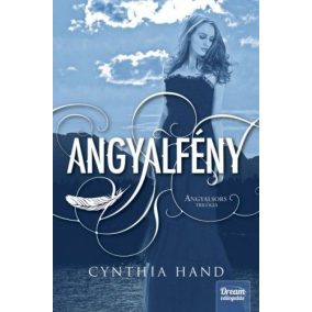 Angyalfény - Angyalsors trilógia 2. Angyalfény - Angyalsors trilógia 2.