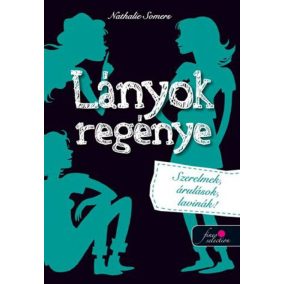 Lányok regénye 2. - Szerelmek, árulások, lavinák Lányok regénye 2. - Szerelmek, árulások, lavinák