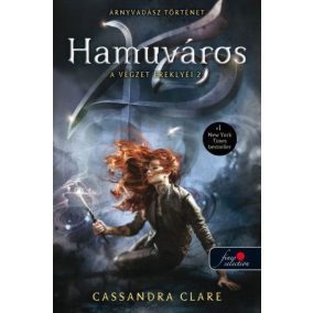 Hamuváros - A végzet ereklyéi 2. Hamuváros - A végzet ereklyéi 2.