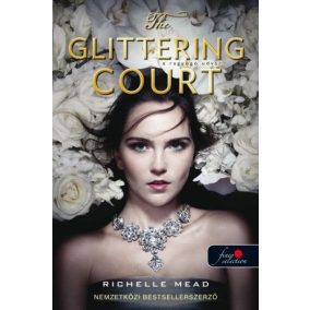 The Glittering Court - A ragyogó udvar 1. The Glittering Court - A ragyogó udvar 1.