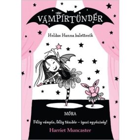 Holdas Hanna balettozik - Vámpírtündér 4. Holdas Hanna balettozik - Vámpírtündér 4.
