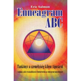 Enneagram ABC - Tankönyv a személyiség kilenc típusáról   Enneagram ABC - Tankönyv a személyiség kilenc típusáról