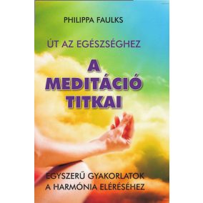 A meditáció titkai A meditáció titkai