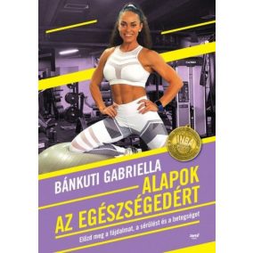 Alapok az egészségedért