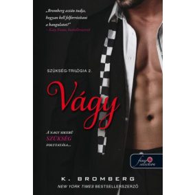 Vágy - Szükség-trilógia 2. Vágy - Szükség-trilógia 2.