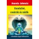 Kundalini, csakrák és nádik - A Kundalini kígyó felébresztése