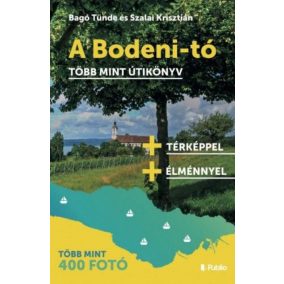 A Bodeni-tó - Több mint útikönyv A Bodeni-tó - Több mint útikönyv