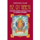 Az öt tibeti - Öt dinamikus gyakorlat az egészség, az energia és a személyes erő érdekében
