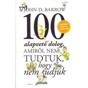 100 alapvető dolog, amiről nem tudtuk, hogy nem tudjuk 100 alapvető dolog, amiről nem tudtuk, hogy nem tudjuk