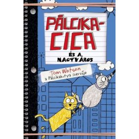 Pálcikacica ?és a nagyváros Pálcikacica ?és a nagyváros