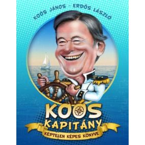 Koós Kapitány Képtelen Képes Könyve Koós Kapitány Képtelen Képes Könyve