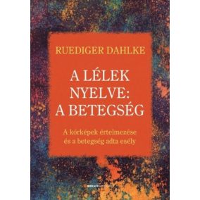 A lélek nyelve: A betegség A lélek nyelve: A betegség