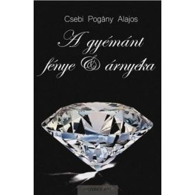 A gyémánt fénye és árnyéka A gyémánt fénye és árnyéka