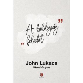 A boldogság: feladat A boldogság: feladat