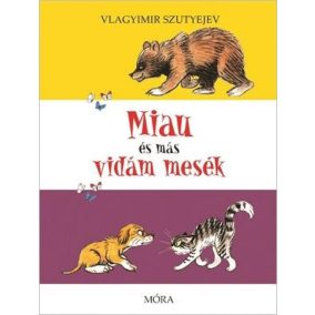 Miau és más vidám mesék Miau és más vidám mesék
