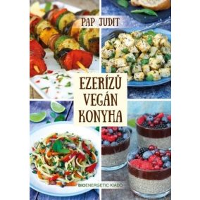 Ezerízű vegán konyha Ezerízű vegán konyha