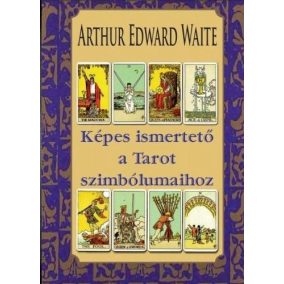 Képes ismertető a Tarot szimbólumaihoz Képes ismertető a Tarot szimbólumaihoz