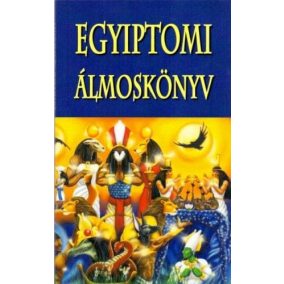 Egyiptomi álmoskönyv Egyiptomi álmoskönyv