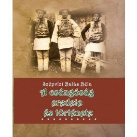 A csángóság eredete és története A csángóság eredete és története
