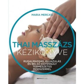 A thai masszázs kézikönyve A thai masszázs kézikönyve