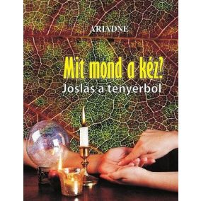 Mit mond a kéz? - Jóslás a tenyérből Mit mond a kéz? - Jóslás a tenyérből