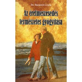 Az érelmeszesedés természetes gyógyítása Az érelmeszesedés természetes gyógyítása