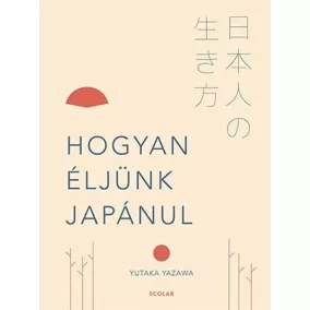 Hogyan éljünk japánul