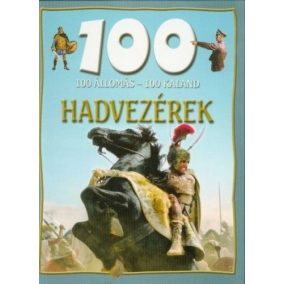 100 állomás - 100 kaland - Hadvezérek 100 állomás - 100 kaland - Hadvezérek