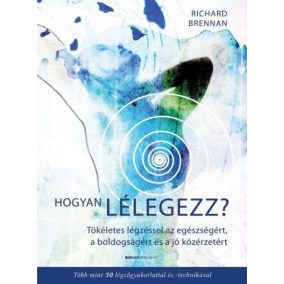 Hogyan lélegezz? Hogyan lélegezz?