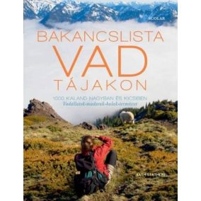 Bakancslista - Vad tájakon Bakancslista - Vad tájakon