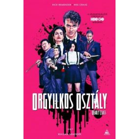 Orgyilkos osztály - Deadly Class 1.: Reagan-nemzedék Orgyilkos osztály - Deadly Class 1.: Reagan-nemzedék