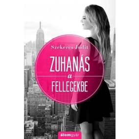 Zuhanás a fellegekbe Zuhanás a fellegekbe