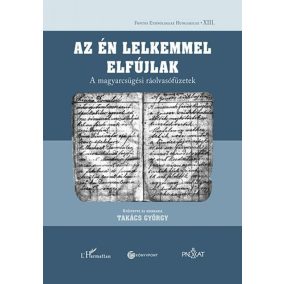 Az én lelkemmel elfújlak – A magyarcsügési ráolvasófüzetek   Az én lelkemmel elfújlak – A magyarcsügési ráolvasófüzetek