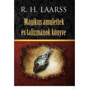 Mágikus amulettek és talizmánok könyve Mágikus amulettek és talizmánok könyve