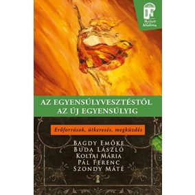 Az egyensúlyvesztéstől az új egyensúlyig Az egyensúlyvesztéstől az új egyensúlyig