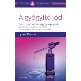 A gyógyító jód - Nem csak pajzsmirigybetegeknek!