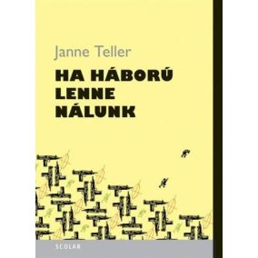 Ha háború lenne nálunk Ha háború lenne nálunk