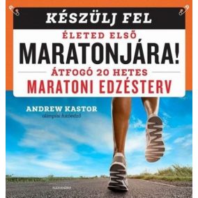 Készülj fel életed első maratonjára! Készülj fel életed első maratonjára!