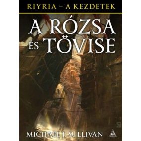 A Rózsa és Tövise A Rózsa és Tövise