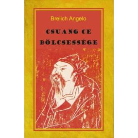 Csuang Ce bölcsessége Csuang Ce bölcsessége