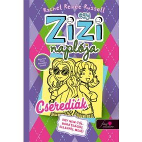 Egy Zizi naplója 11.  - Egy nem túl barátságos ellenfél meséi - Cserediák   Egy Zizi naplója 11.  - Egy nem túl barátságos ellenfél meséi - Cserediák