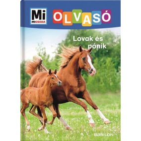 Lovak és pónik - Mi Micsoda Olvasó Lovak és pónik - Mi Micsoda Olvasó